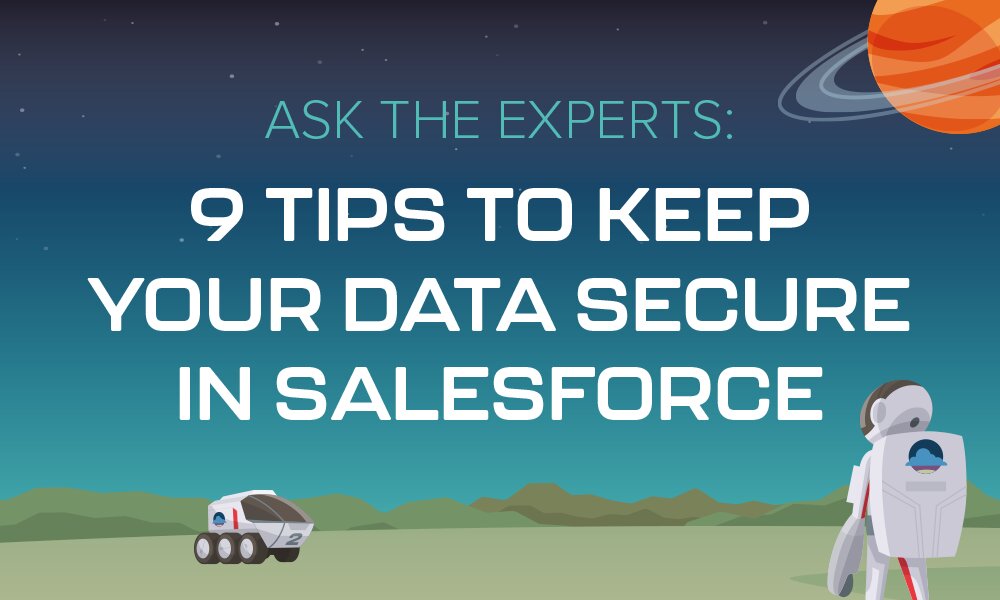 ask-the-experts-9-tips-to-keep-your-data-secure-in-salesforce-mason